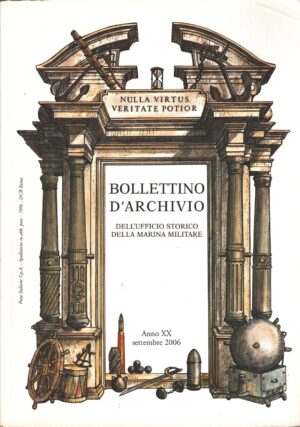 Bollettino d'archivio dell'Ufficio Storico della Marina Militare 2006 Anno XX ed. Ufficio storico della Marina Militare