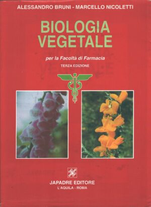 Biologia vegetale per la facoltà di farmacia di Bruni e Nicoletti ed. Japadre
