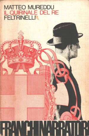 Il quirinale del re di Mureddu, Matteo ed. Feltrinelli