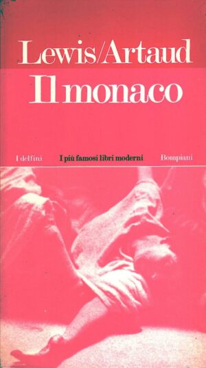 Il monaco di Lewis e Artaud ed. Bompiani