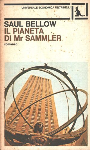 Il pianeta di Mr Sammler di Saul Bellow Saul ed. Feltrinelli