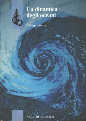 La dinamica degli Oceani di Giuseppe Manzella ed. Nuova ERI