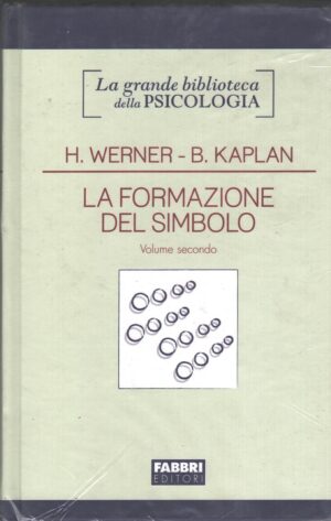 La formazione del simbolo (vol. 2) di Werner e Kaplan - Grande Biblioteca della Psicologia ed. Fabbri