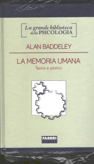 La memoria umana di Baddeley, Alan - Grande Biblioteca della Psicologia ed. Fabbri