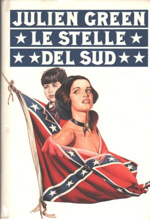 Le stelle del Sud di Julien Green ed. CDE Club degli Editori
