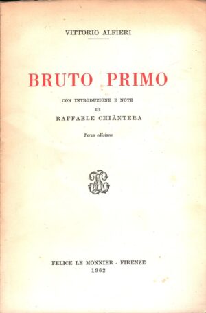 Bruto primo di Vittorio Alfieri ed. Le Monnier (1962)