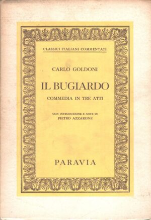 Il bugiardo di Goldoni, Carlo ed. Paravia (1967)