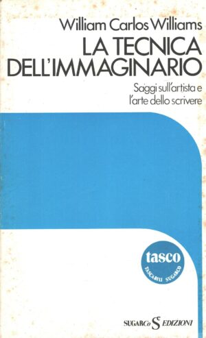 La tecnica dell'immaginario di William Carlos Williams ed. SugarCo