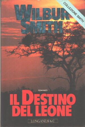 Il destino del leone di Smith, Wilbur ed. Longanesi