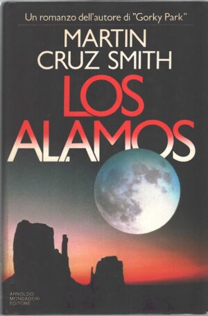 Los Alamos di Martin Cruz Smith ed. Mondadori