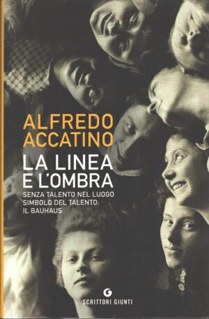 La linea e l'ombra di Accatino, Alfredo ed. Giunti