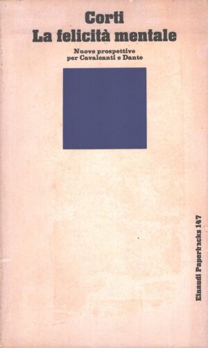 La felicità mentale di Maria Corti ed. Einaudi