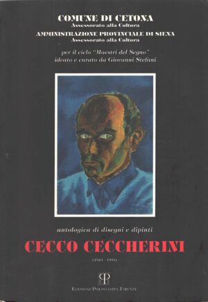 Cecco Ceccherini (1923-1995) a cura di Giovanni Stefani ed. Polistampa