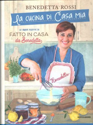La cucina di casa mia di Rossi, Benedetta ed. Mondadori