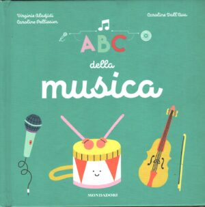 ABC della musica di Aladjidi, Virginie ed. Mondadori