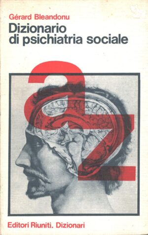 Dizionario di psichiatria sociale di Gerard Bleandonu ed. Editori Riuniti