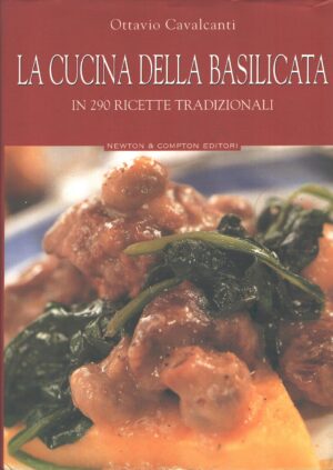 La cucina della Basilicata di Ottavio Cavalcanti ed. Newton Compton