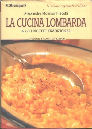 La cucina Lombarda di Alessandro Molinari Pradelli ed. Il Messaggero