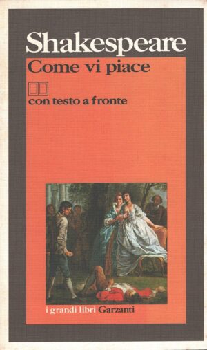 Come vi piace di Shakespeare, William ed. Garzanti