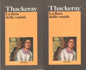 La fiera della vanità (2 volumi) di Thackeray, William Makepeace ed. Garzanti