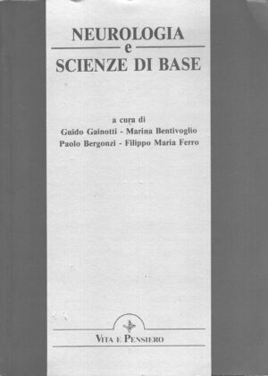 Neurologia e scienze di base di AA.VV. ed. Vita e Pensiero