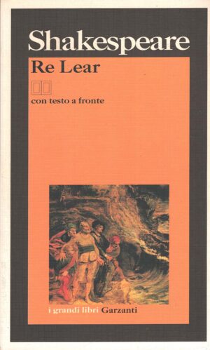 Re Lear di Shakespeare, William ed. Garzanti