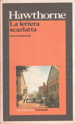 La lettera scarlatta di Hawthorne, Nathaniel ed. Garzanti (Nuova Traduzione)