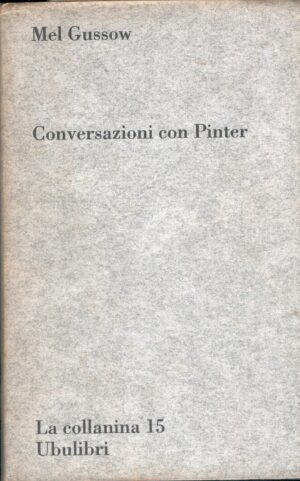 Conversazioni con Pinter di Gussow, Mel ed. Ubulibri