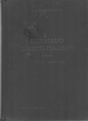 Dizionario Tedesco Italiano per le Scienze Mediche di E. Marcovecchio ed. Minerva Medica (1954)
