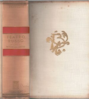 Teatro Russo - Raccolta drammi e commedie a cura di Lo Gatto, Ettore ed. Bompiani (1955)
