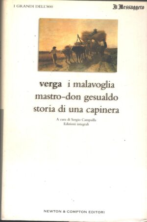I Malavoglia - Mastro don Gesualdo - Storia di una capinera di Verga, Giovanni ed. Newton Compton