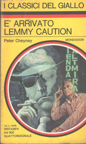 E' arrivato Lemmy Caution di Peter Cheyney - Classici del Giallo n. 286 ed. Mondadori