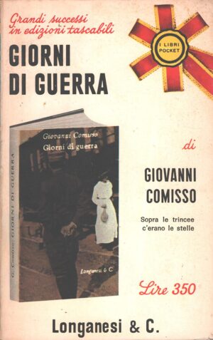 Giorni di guerra di Giovanni Comisso ed. Longanesi