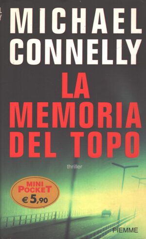 La memoria del topo di Connelly, Michael ed. Piemme