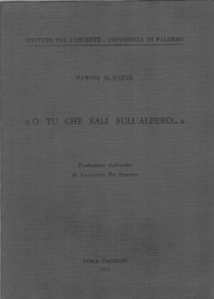 O tu che sali sull'albero di Tawfiq Al Hakim ed. Istituto per l'Oriente (1971)