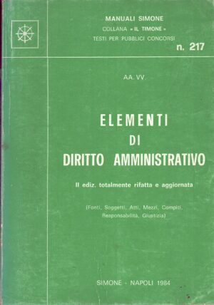 Elementi di Diritto Amministrativo di AA.VV. - Manuali Simone n. 217 ed. Simone