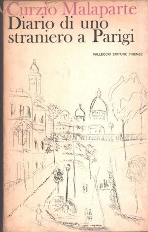 Diario di uno straniero a Parigi di Malaparte, Curzio ed. Vallecchi