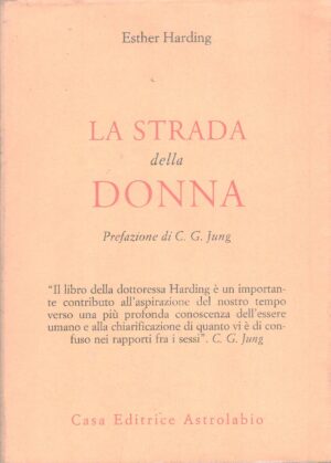 La strada della donna di Harding, Esther ed. Astrolabio