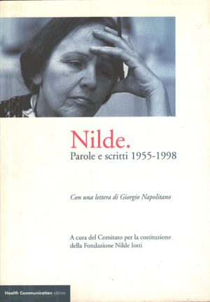Nilde a cura del Comitato Fondazione Nilde Iotti ed. Health Communication