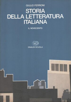 Storia della letteratura italiana - Il Novecento di Ferroni, Giulio ed. Einaudi