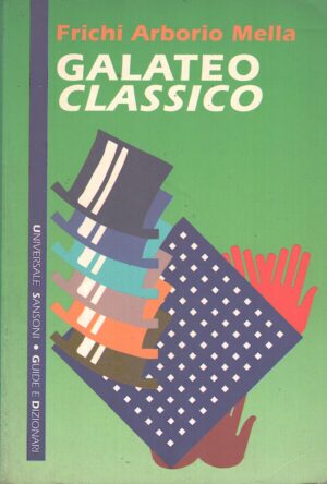 Galateo classico di Mella, Frichi Arborio ed. Sansoni