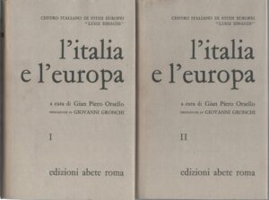 L'Italia e l'Europa (2 volumi) a cura di Gian Piero Orsello ed. Abete