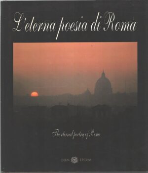 L'eterna poesia di Roma a cura di Lino Cascioli ed. Il Parnaso
