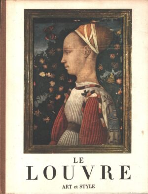 Le Louvre Tome I - Peintures de Giotto au Maître de Moulins di AA.VV. - In Francese ed. ART et STYLE