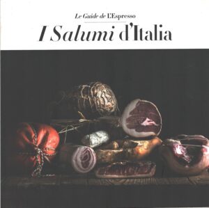 I salumi d'Italia di AA.VV. - Le Guide de L'Espresso ed. L'Espresso