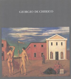 Giorgio De Chirico 1888 - 1978 Biografia e Bibliografia ed. De Luca