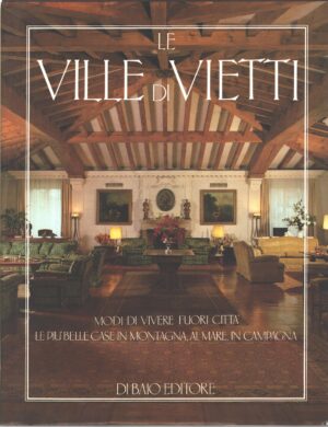 Le ville di Vietti a cura di Vanna Pareschi e Franco Magnani ed. Di Baio