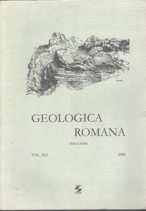 Geologica Romana vol. XLI Terza serie 2008 ed. Università La Sapienza