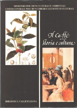 Il caffè storia e cultura di Barbara Tellini Santoni e Alberto Manodori ed. La Meridiana