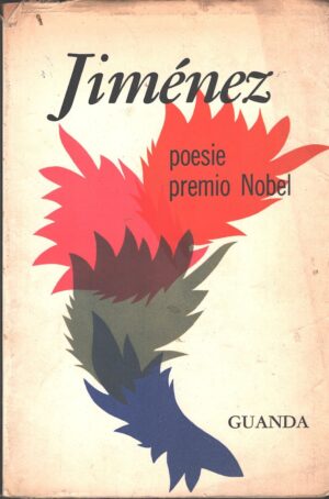 Jimenez - Poesie premio Nobel di Juan Ramon Jimenez ed. Guanda